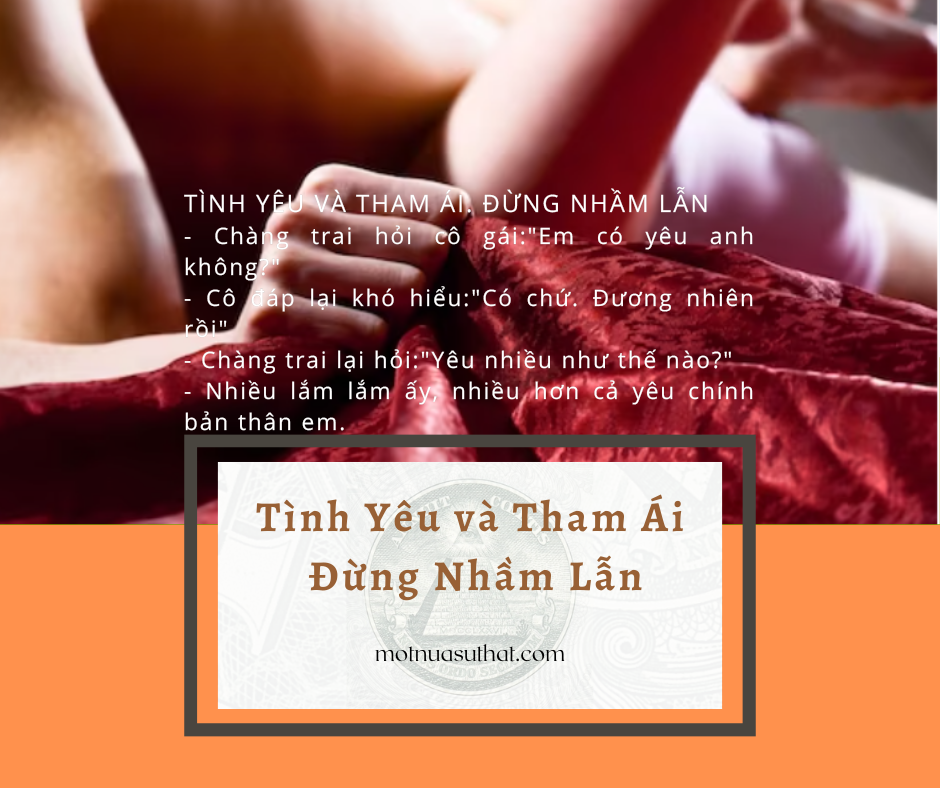 TÌNH YÊU VÀ THAM ÁI. ĐỪNG NHẦM LẪN