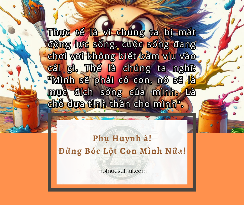 PHỤ HUYNH À! ĐỪNG BÓC LỘT CON MÌNH NỮA!